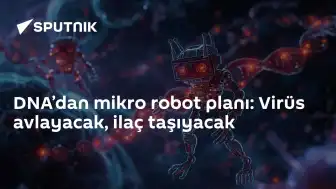 DNA'dan Mikro Robotlar Geliştirildi: Virüs Avlayacak ve İlaç Taşıyacak