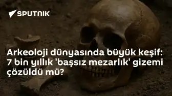 Slovakya'da 7 Bin Yıllık 'Başsız Mezarlık' Gizemi Çözüldü