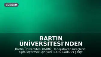 Bartın Üniversitesi'nden Dijital Laboratuvar Bilgi Sistemi: BARÜ LABSİS