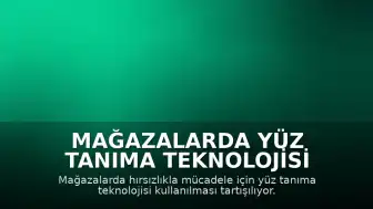 Mağazalarda Yüz Tanıma Teknolojisi Tartışılıyor
