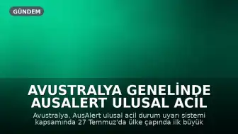 Avustralya Genelinde AusAlert Ulusal Acil Durum Uyarı Sistemi Test Ediliyor