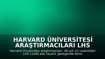 Harvard Üniversitesi Araştırmacıları LHS 1140b Gezegeninde Atmosfer Tespit Etti