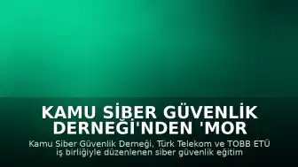 Kamu Siber Güvenlik Derneği'nden 'Mor Takım' Eğitimi Gerçekleştirildi