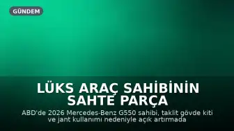 Lüks Araç Sahibinin Sahte Parça Kararı 62 Bin Dolar Zarara Yol Açtı