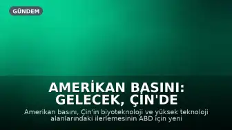 Amerikan Basını: Gelecek, Çin'de Üretiliyor
