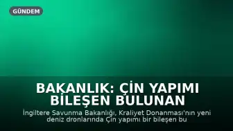 Bakanlık: Çin yapımı bileşen bulunan donanmalarda veri sızıntısı olduğuna dair kanıt yok