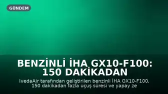 Benzinli İHA GX10-F100: 150 Dakikadan Fazla Uçuş Süresi ve Yapay Zeka Destekli Takip