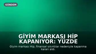 Giyim Markası Hip Kapanıyor: Yüzde 90'a Varan İndirim Kampanyası Başladı
