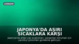 Japonya'da Aşırı Sıcaklara Karşı Yenilikçi Çözüm: 'İnsan Buzdolapları' Devreye Girdi