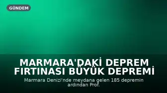 Marmara'daki Deprem Fırtınası Büyük Depremi Tetikler mi? Prof. Dr. Hasan Sözbilir Değerlendirdi