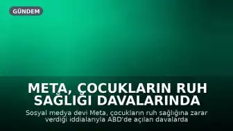 Meta, Çocukların Ruh Sağlığı Davalarında ABD'ye 18 Milyar Dolar Ödeyerek Anlaştı