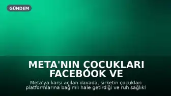 Meta'nın Çocukları Facebook ve Instagram'a Bağımlı Hale Getirdiği İddiası Mahkemede