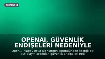 OpenAI, Güvenlik Endişeleri Nedeniyle Astra Yapay Zeka Modeli Üzerindeki Çalışmalarına Ara Veriyor