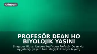 Profesör Dean Ho Biyolojik Yaşını 15 Yıl Gerilettiğini İddia Etti