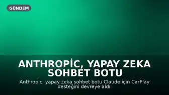 Anthropic, Yapay Zeka Sohbet Botu Claude İçin CarPlay Desteğini Devreye Aldı