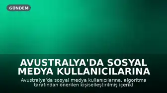 Avustralya'da Sosyal Medya Kullanıcılarına Algoritma Seçeneği Sunulacak