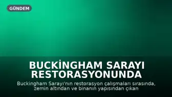Buckingham Sarayı Restorasyonunda Kraliyet Personelinin Gizli Tarihi Ortaya Çıktı