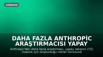 Daha Fazla Anthropic Araştırmacısı Yapay Zekanın Tehlikelerine Karşı Uyarıyor, Musk Korkuları 'Psikolojik Operasyon' Olarak Nitelendiriyor