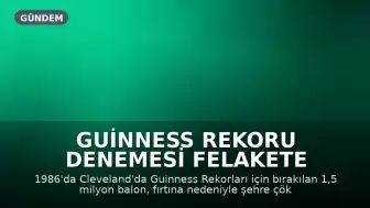 Guinness Rekoru Denemesi Felakete Dönüştü: Milyonlarca Balon Şehri Esir Aldı, İki Balıkçı Hayatını Kaybetti