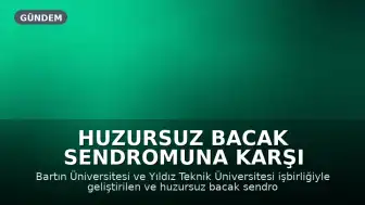 Huzursuz Bacak Sendromuna Karşı Yenilikçi Çorap Geliştirildi