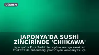 Japonya'da Sushi Zincirinde 'Chiikawa' Promosyonunda Skandal: Ürünler Çalındı