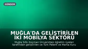 Muğla'da Geliştirilen İki Mobilya Sektörü Buluşu Tescillendi