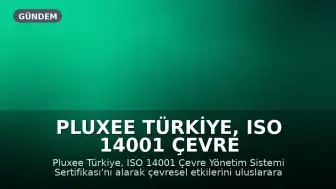 Pluxee Türkiye, ISO 14001 Çevre Yönetim Sistemi Sertifikası'nı Aldı