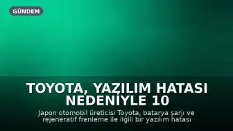 Toyota, Yazılım Hatası Nedeniyle 10 Bin C-HR EV Modelini Geri Çağırıyor