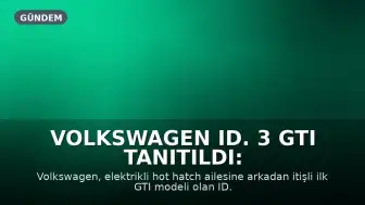 Volkswagen ID. 3 GTI Tanıtıldı: En Güçlü ve İlk Arkadan İtişli GTI Model