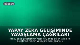 Yapay Zeka Gelişiminde Yavaşlama Çağrıları Yatırımcıları Endişelendirdi, Hisseler Düştü