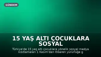 15 Yaş Altı Çocuklara Sosyal Medya Kısıtlaması 1 Kasım'da Yürürlüğe Giriyor