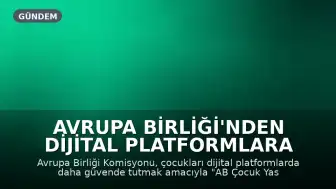 Avrupa Birliği'nden Dijital Platformlara Yeni Düzenlemeler: "Sonsuz Kaydırma" Yasaklanıyor
