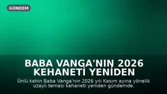 Baba Vanga'nın 2026 Kehaneti Yeniden Gündemde: Uzaylı Teması İddiası Tartışılıyor