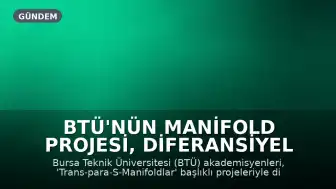 BTÜ'nün Manifold Projesi, Diferansiyel Geometriye Katkı Sağlayacak