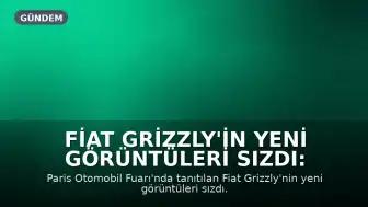 Fiat Grizzly'in Yeni Görüntüleri Sızdı: Hibrit Seçeneği ve Uygun Fiyat Beklentisi
