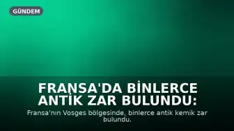 Fransa'da Binlerce Antik Zar Bulundu: Oyun, Ritüel mi, Kehanet mi?