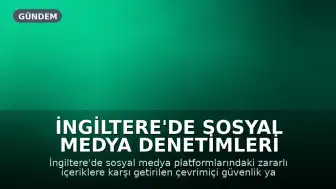 İngiltere'de Sosyal Medya Denetimleri Çocukları Korumada Yetersiz Kaldı