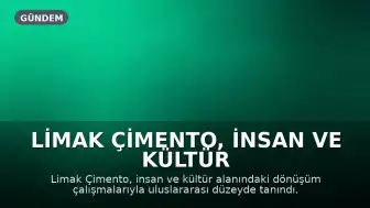Limak Çimento, İnsan ve Kültür Uygulamalarıyla Uluslararası Başarılara İmza Attı