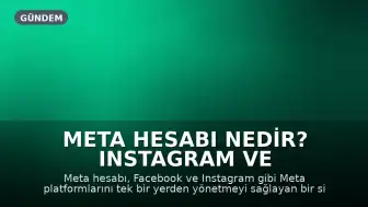 Meta Hesabı Nedir? Instagram ve Facebook ile İlişkisi