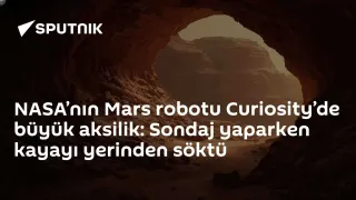 NASA'nın Mars Robotu Curiosity'de Sondaj Sırasında Kaya Parçalandı